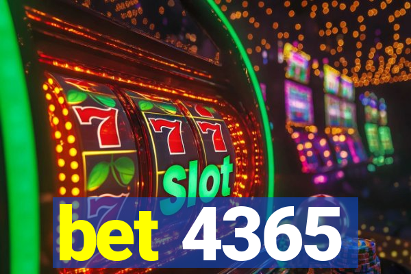 bet 4365